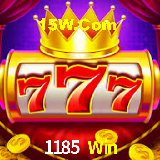 1185 Win,1185 Bet